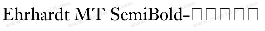 Ehrhardt MT SemiBold字体转换